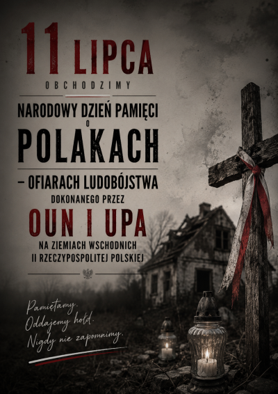 Narodowy Dzień Pamięci o Polakach – Ofiarach ludobójstwa dokonanego przez OUN i UPA