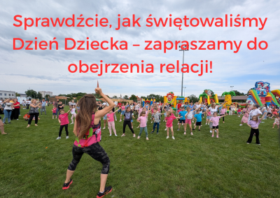 Dzień Dziecka w Grodkowie – pełen emocji, uśmiechów i niezapomnianych wrażeń!