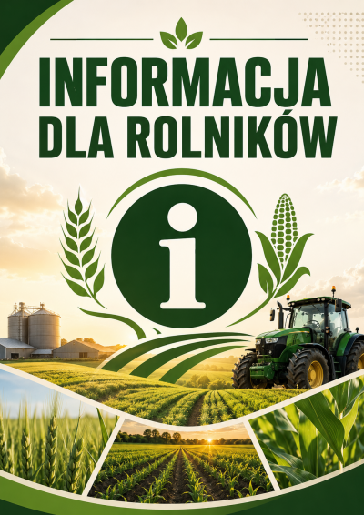 INFORMACJA DLA ROLNIKÓW - WAŻNE