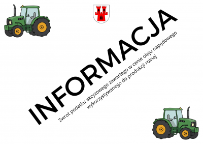 Przypominamy wszystkim rolnikom o możliwości odzyskania części pieniędzy wydanych na zakup oleju napędowego wykorzystywanego do produkcji rolnej.