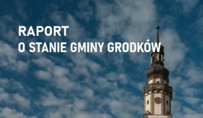 Informacja dotycząca Raportu o stanie Gminy Grodków 